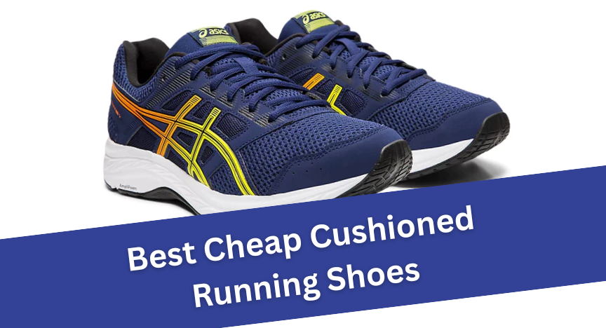 Best Cheap Cushioned Running Shoes: A Comprehensive Guide [2023 ...